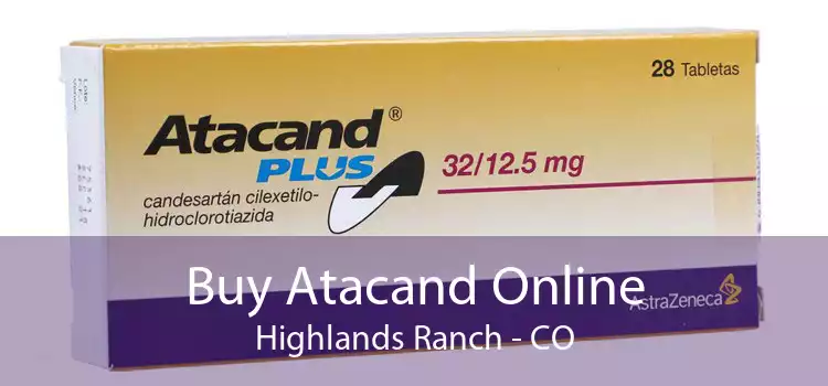 Buy Atacand Online Highlands Ranch - CO